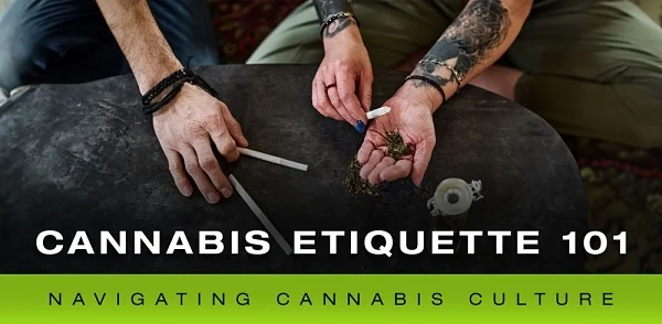 Cannabis etiquette: navigating culture