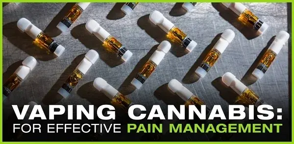Vaping cannabis for pain management